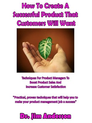 cover image of How to Create a Successful Product That Customers Will Want